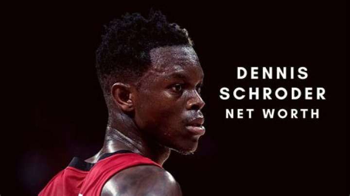 dennis schroder net worth