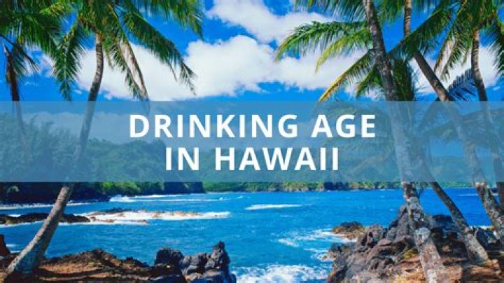 drinking age in hawaii