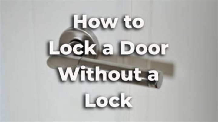 how to lock a door without a lock