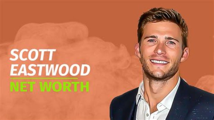 scott eastwood net worth