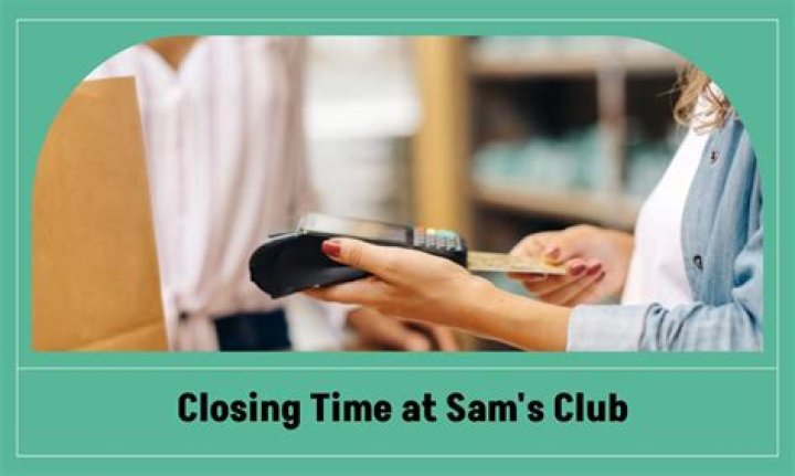 what times does sam’s club close
