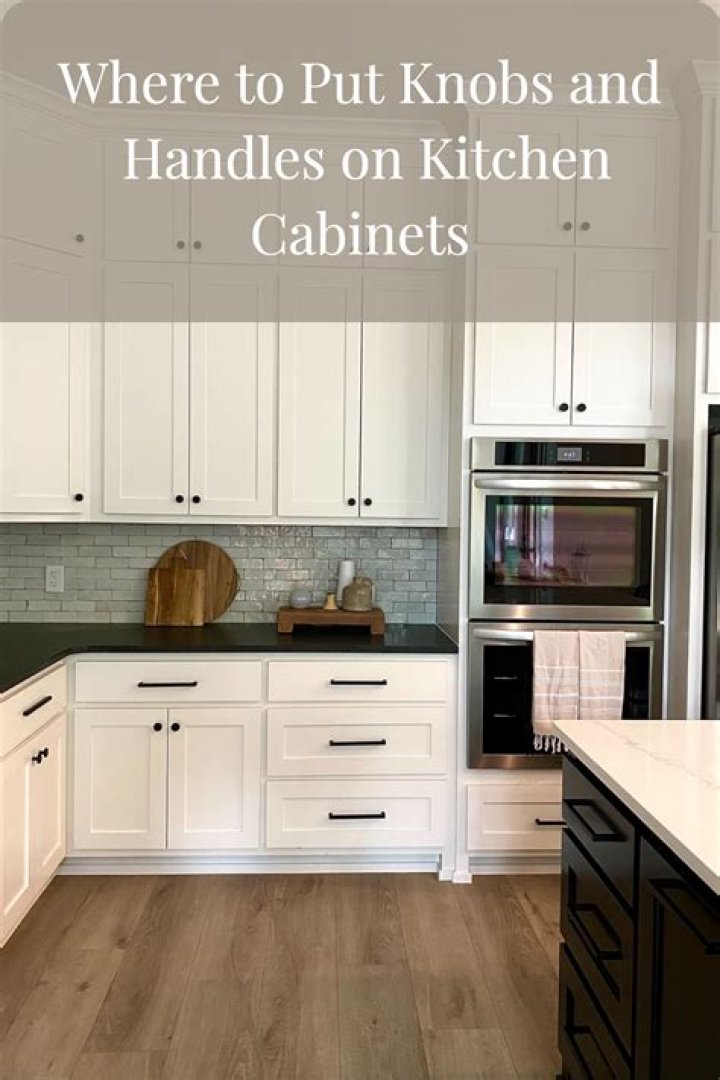 where to put knobs and handles on kitchen cabinets